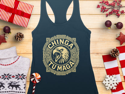 Chinga Tu Maga Bold Statement Tank Top