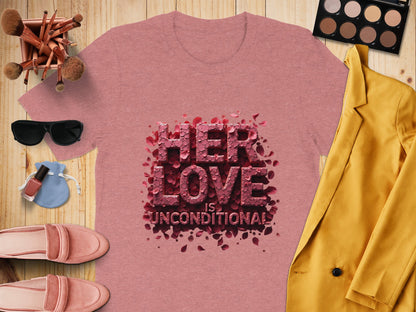 Her Love Is Unconditional Statement Shirt product type