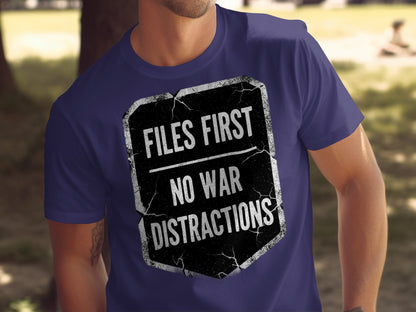 Files First No War Distractions Graphic T-shirt