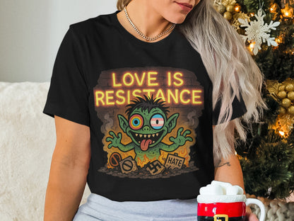 Love is Resistance Graphic T-Shirt for Casual Wear