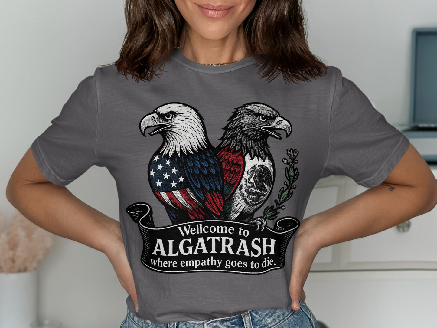 Welcome to Algatrash Empathy Dies Graphic T-Shirt