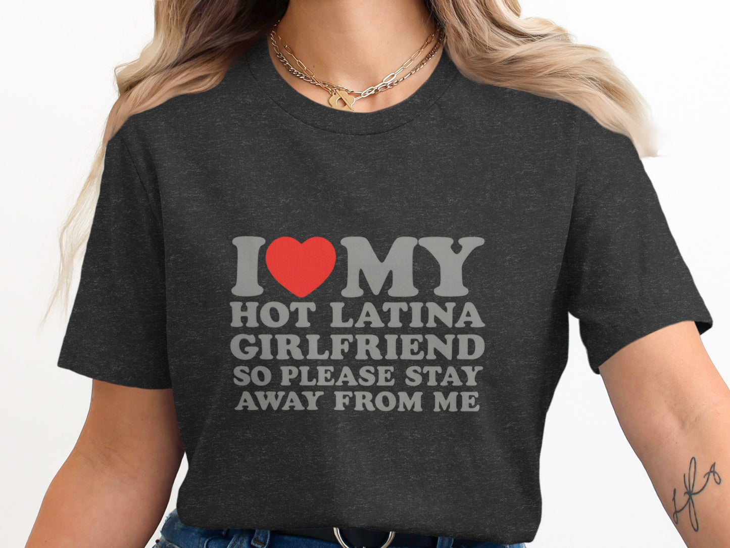 Stay Away From Me Hot Latina Girlfriend T-shirt product