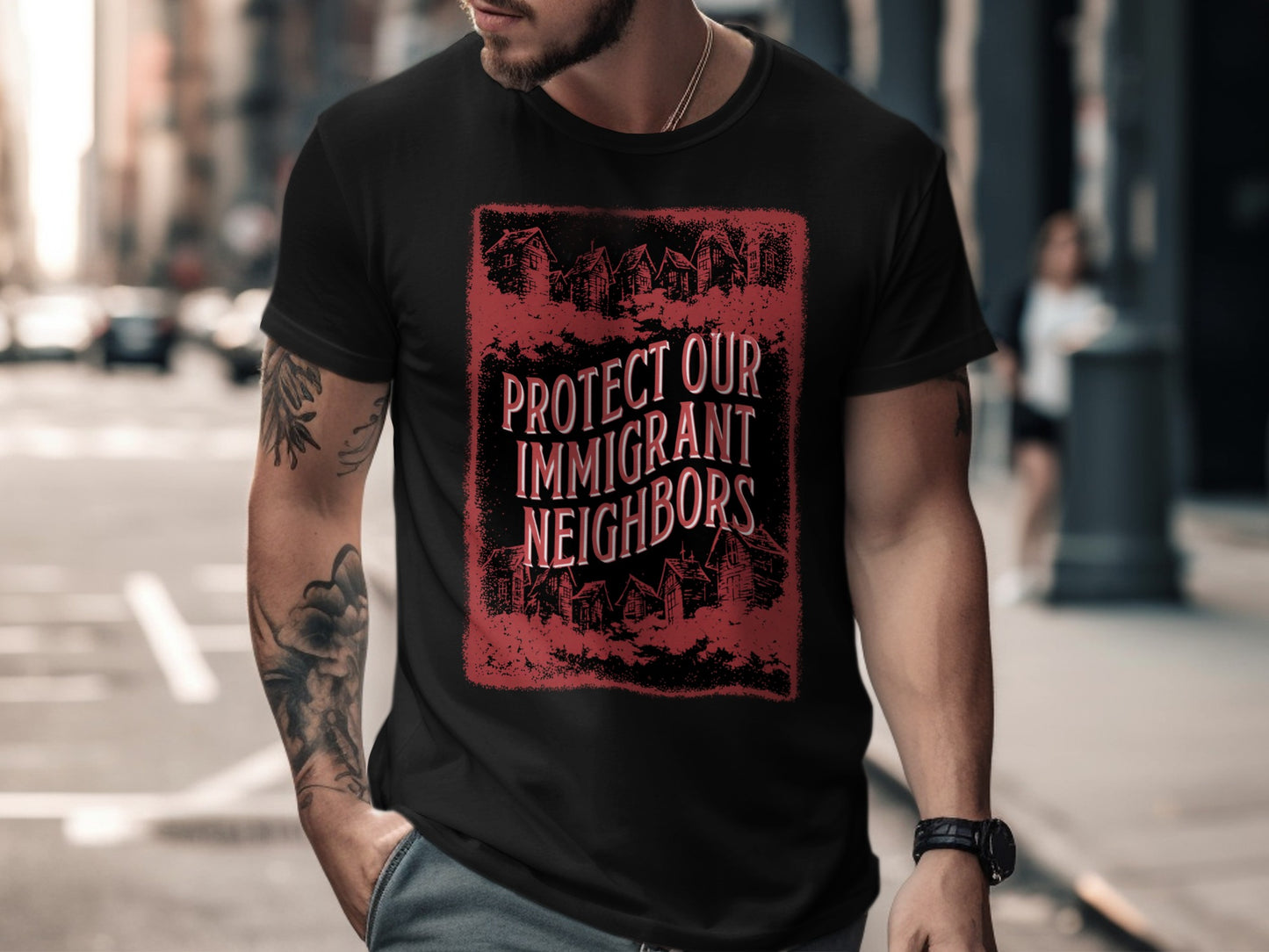 Black t-shirt with red distressed text reading "PROTECT OUR IMMIGRANT NEIGHBORS" over house silhouettes.