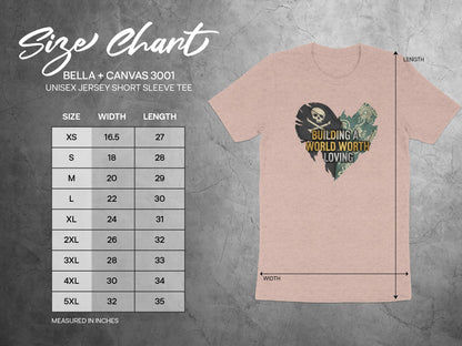 Building A World Worth Loving Unisex Shirt