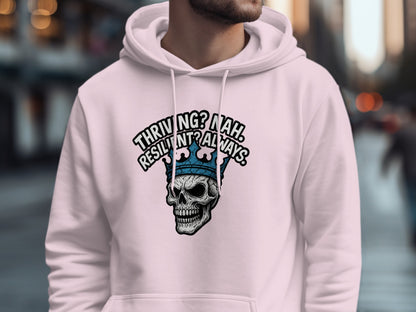 Thriving Nah Resilient Always Graphic Hoodie product