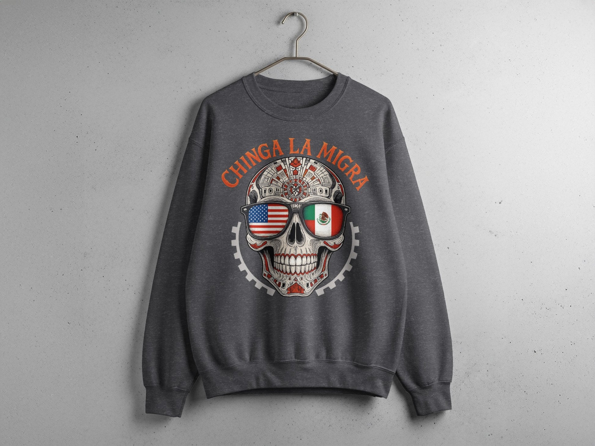 Chinga La Migra Skulls Design Sweatshirt Product