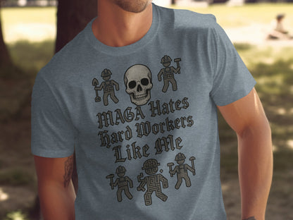 MAGA Hates Hard Workers Like Me Skull Shirt