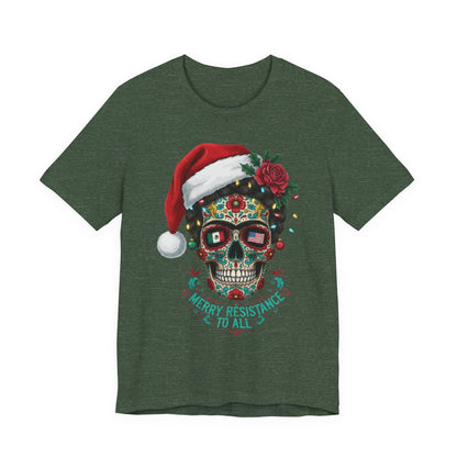 Christmas Sugar Skull T-Shirt — "Merry Resistance to All" Holiday Tee