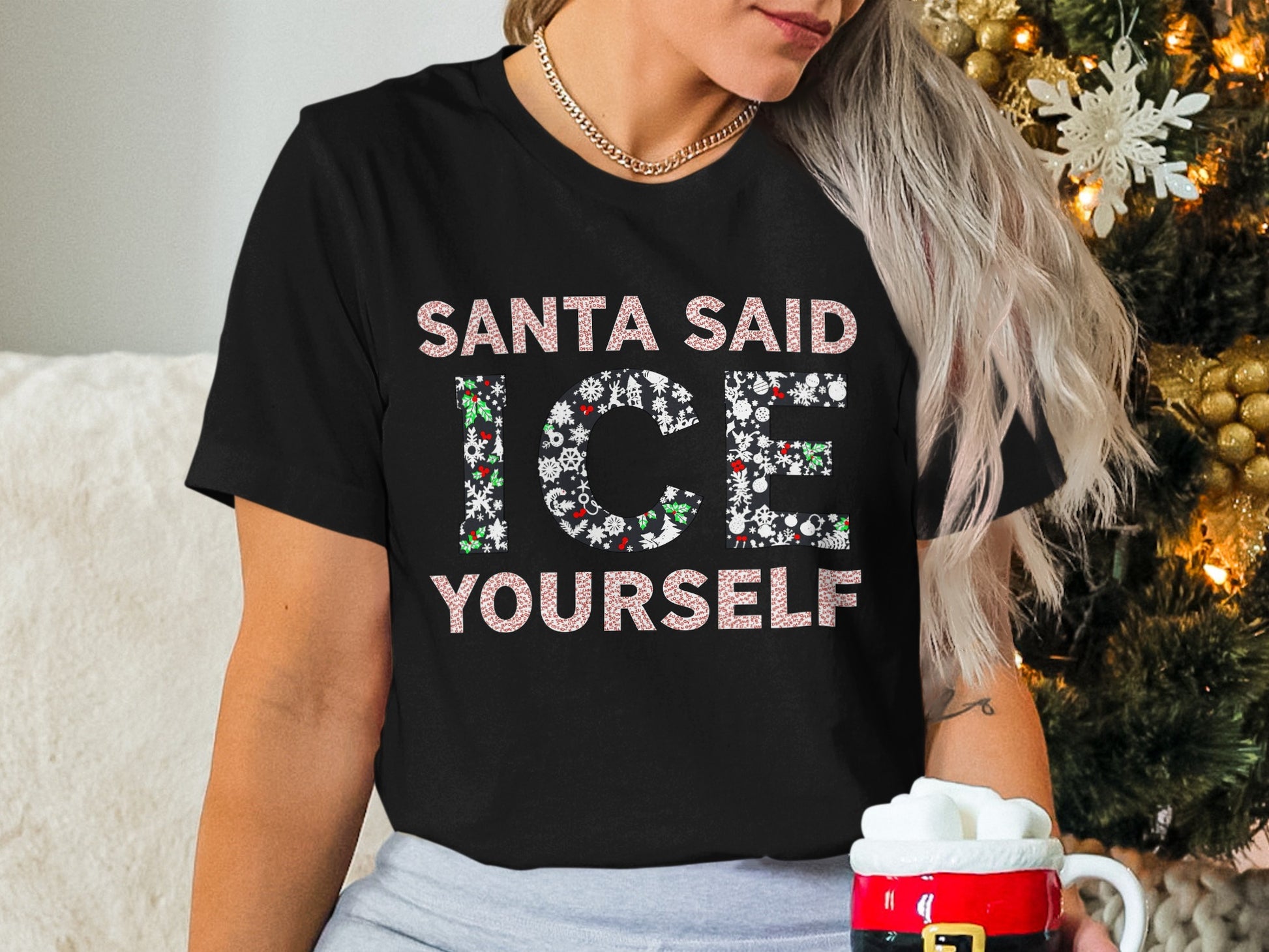 SANTA SAID ICE YOURSELF Holiday T-Shirt