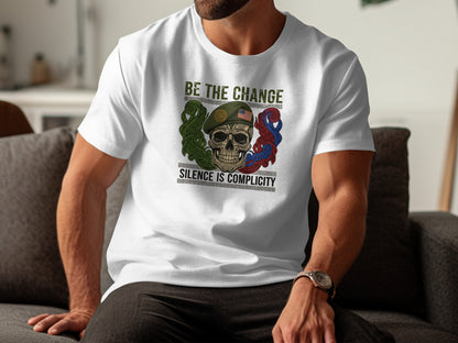 Be The Change Silence Is Complicity T-shirt