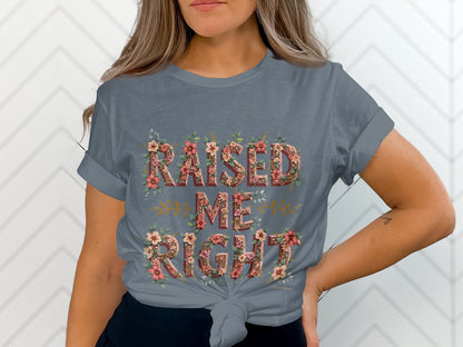 Raised Me Right Graphic T-Shirt Casual Wear product