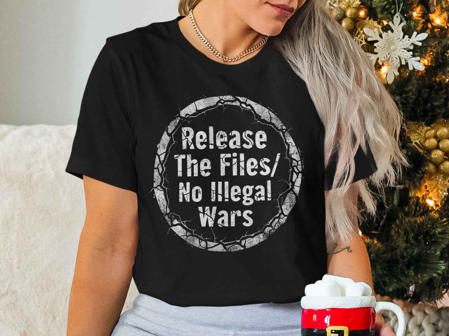 Release The Files No Illegal Wars Statement Shirt