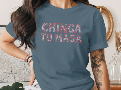 Chinga Tu Maga Graphic Tee Shirt for Casual Wear