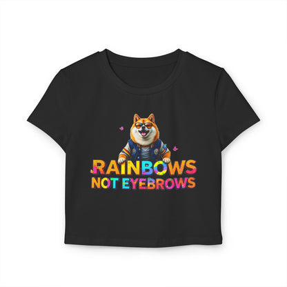 Funny Rainbow Corgi Women's Baby Tee - "Rainbows Not Eyebrows"