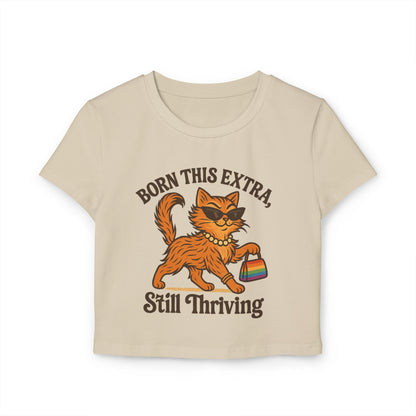 Cute Cat Graphic Women's Baby Tee - Born This Extra, Still Thriving