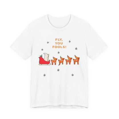 Fly You Fools! Christmas Reindeer Tee