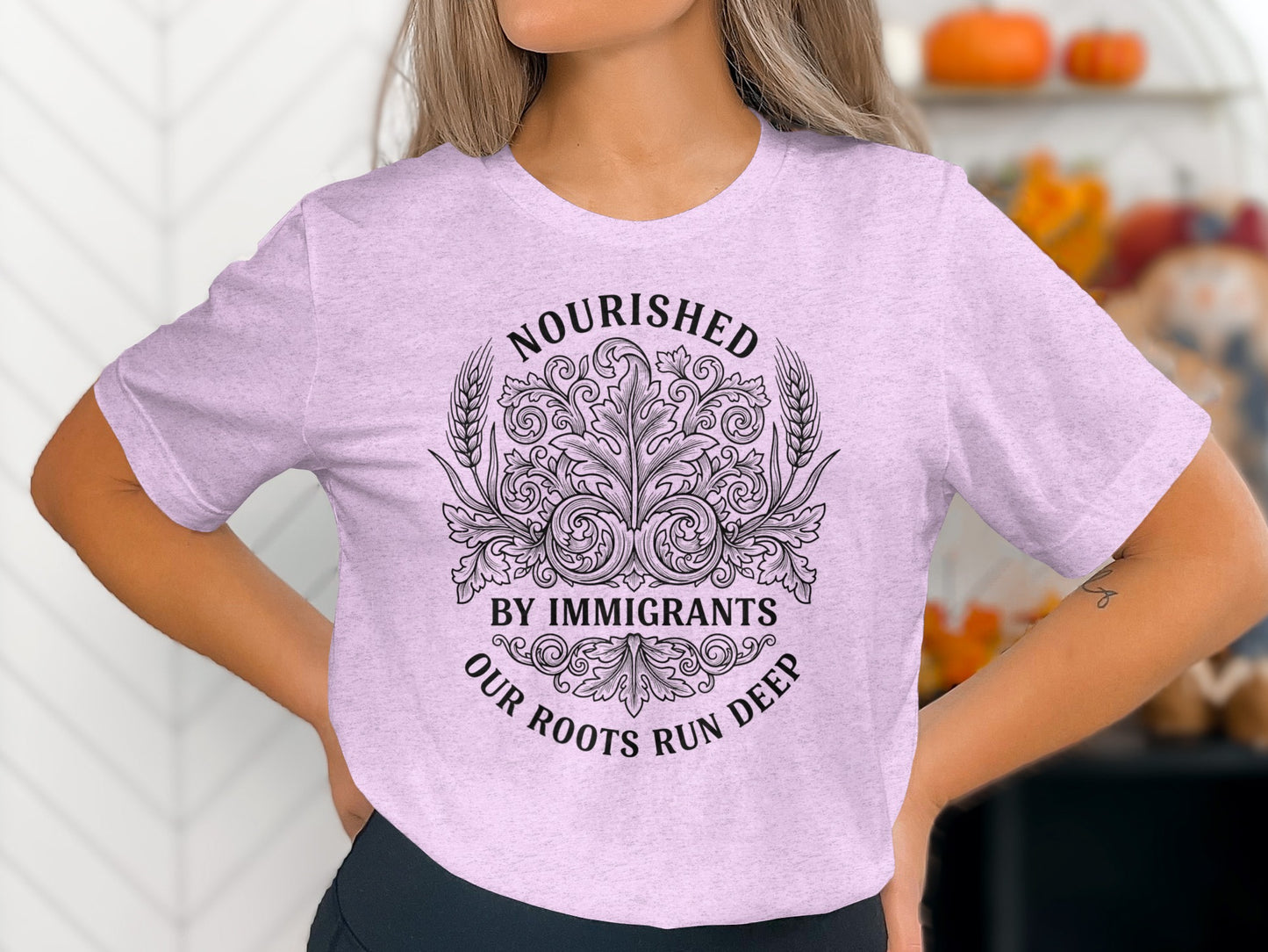 Nourished By Immigrants Our Roots Run Deep shirt