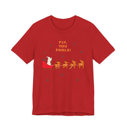 Fly You Fools! Christmas Reindeer Tee
