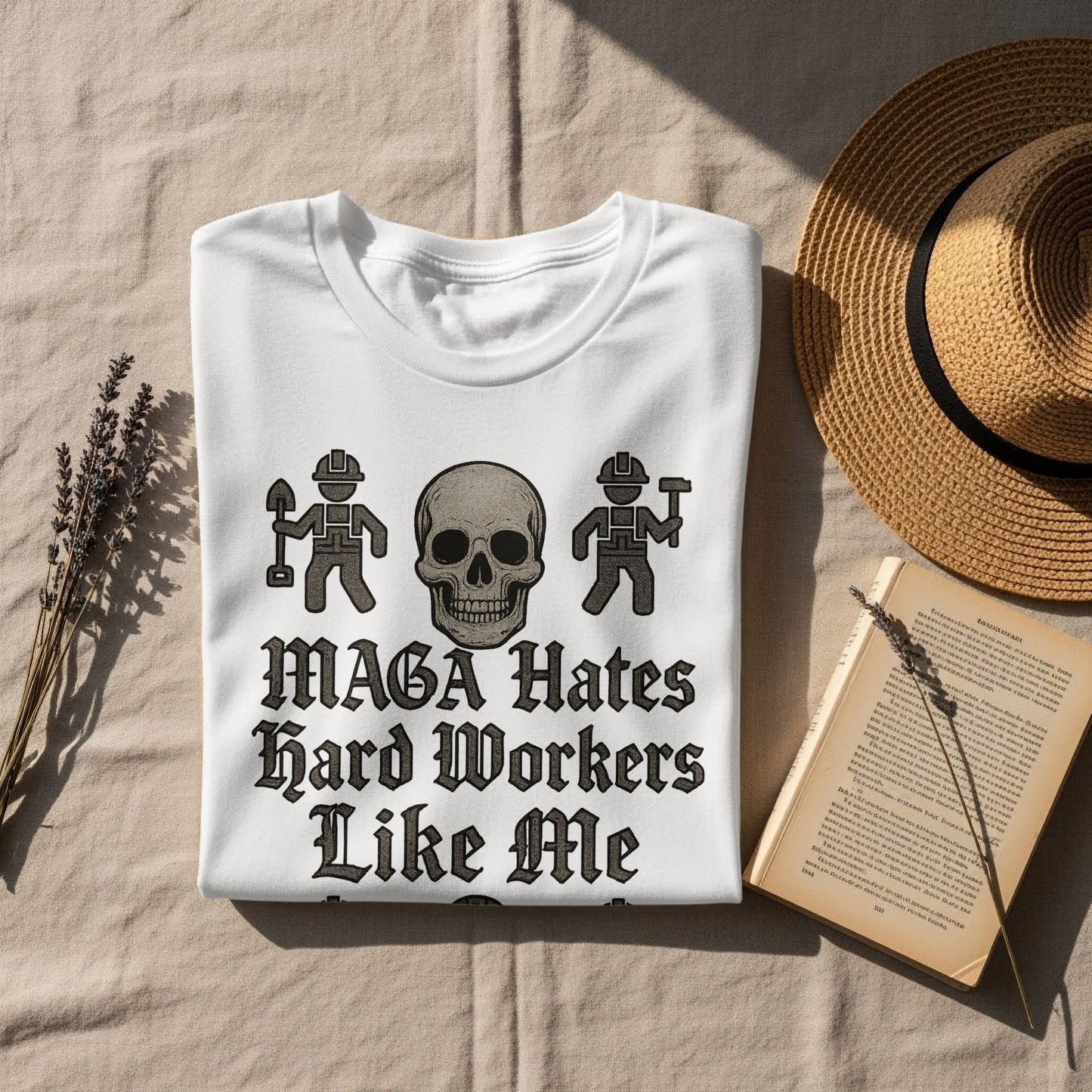 MAGA Hates Hard Workers Like Me Skull Shirt