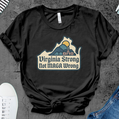 Virginia Strong Not MAGA Wrong T-shirt product type