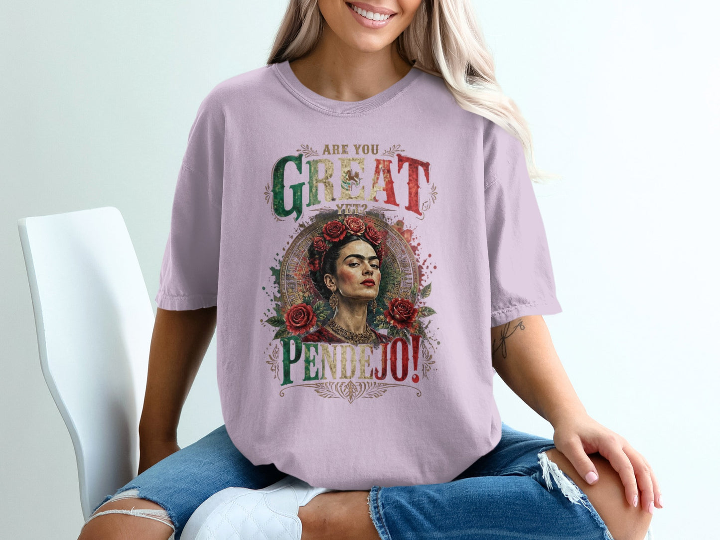T-shirt with Frida Kahlo artwork and text "ARE YOU GREAT YET? PENDEJO!".