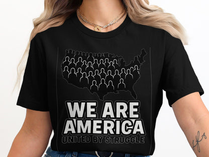 We Are America United By Struggle T-shirt product