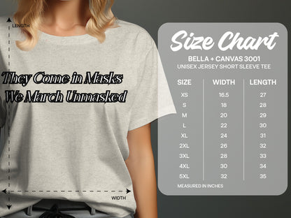 They Come in Masks We March Unmasked T-shirt product