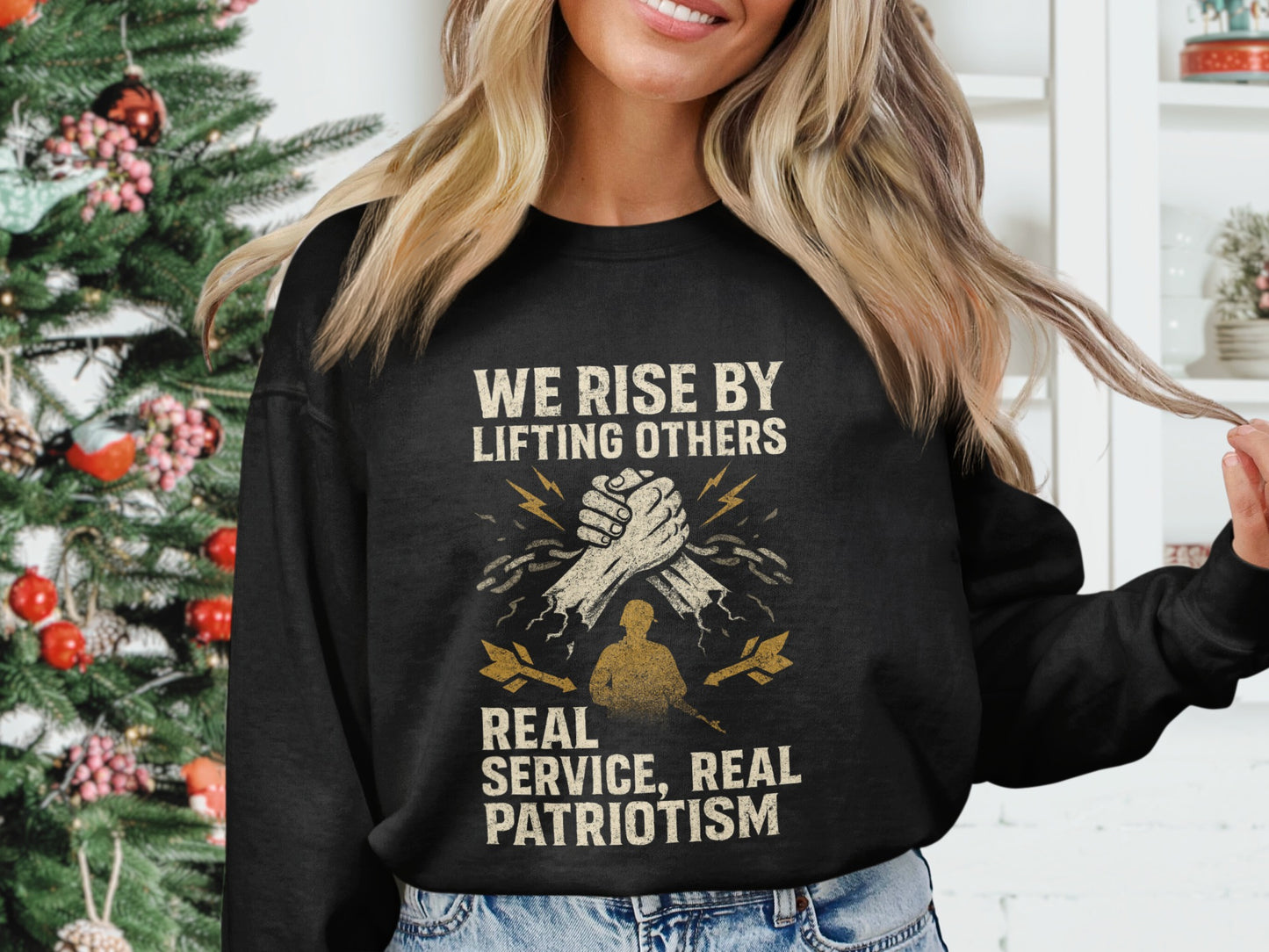 We Rise By Lifting Others Real Service Patriotism product type