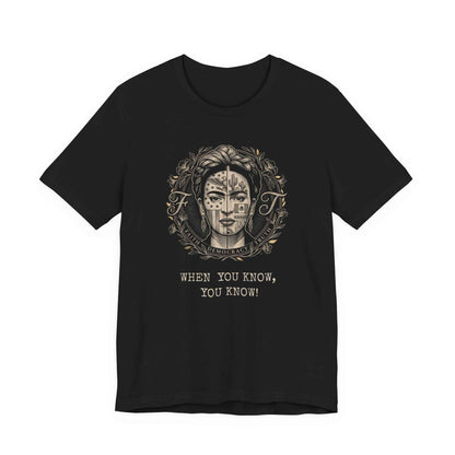 Frida Kahlo Inspired Art T-Shirt, Mexican American Cultural Design Tee, Faith Democracy Truth Statement Shirt, When You Know You Know Gift