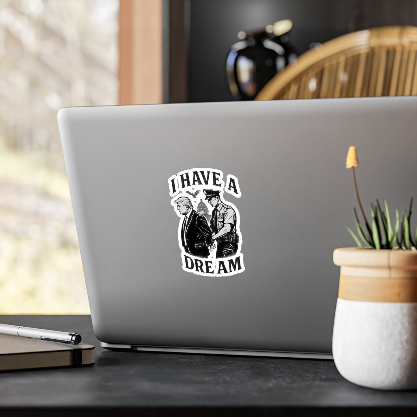 Vinyl Sticker — "I Have a Dream" Political Parody Decal. Protest Sticker, anti trump