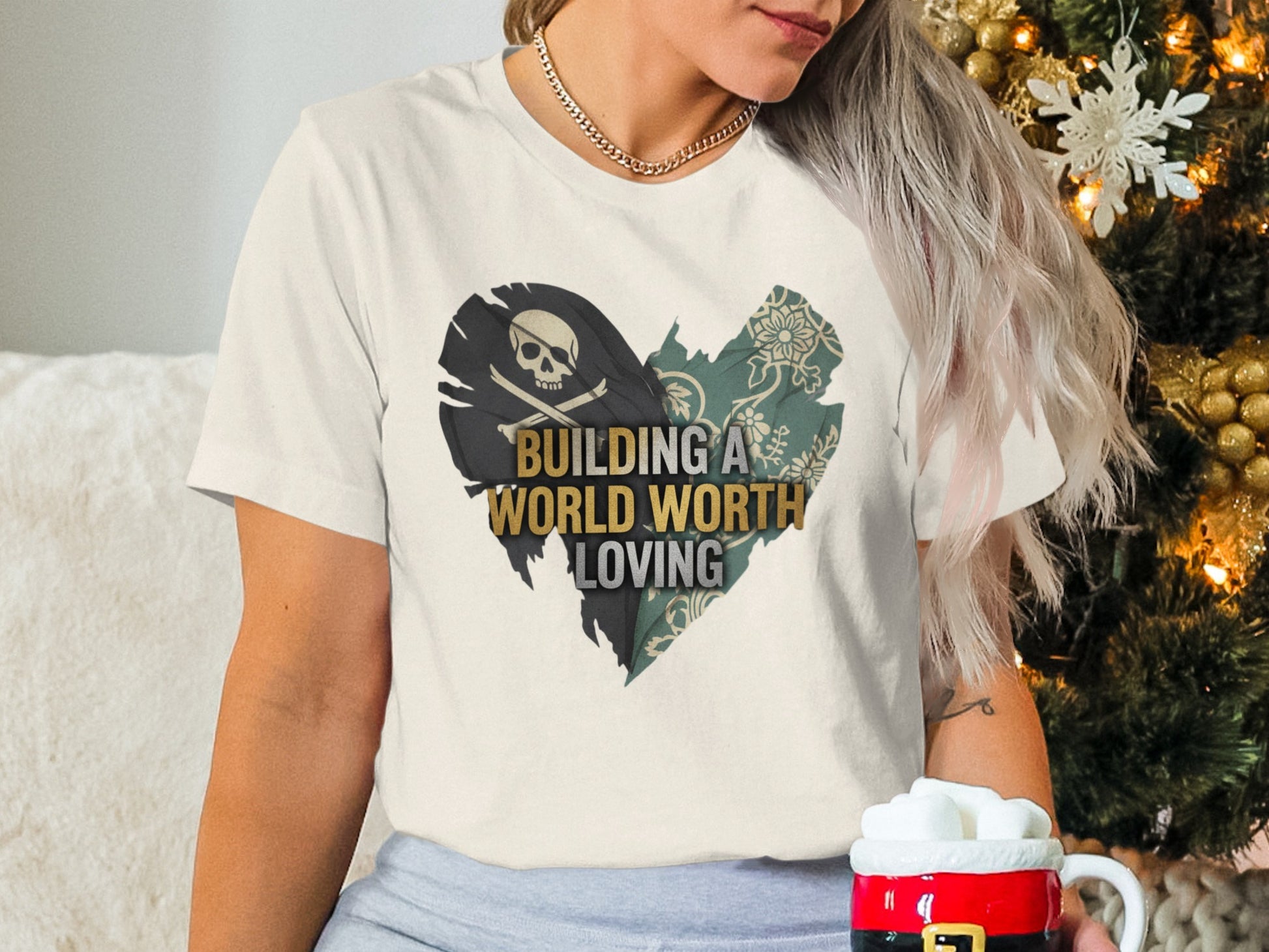 Building A World Worth Loving Heart T-shirt