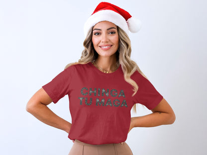 CHINGA TU MAGA Statement T-Shirt for the Holidays