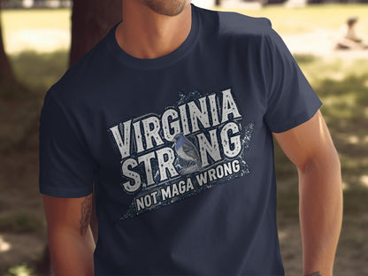 Virginia Strong Not Maga Wrong t-shirt product type