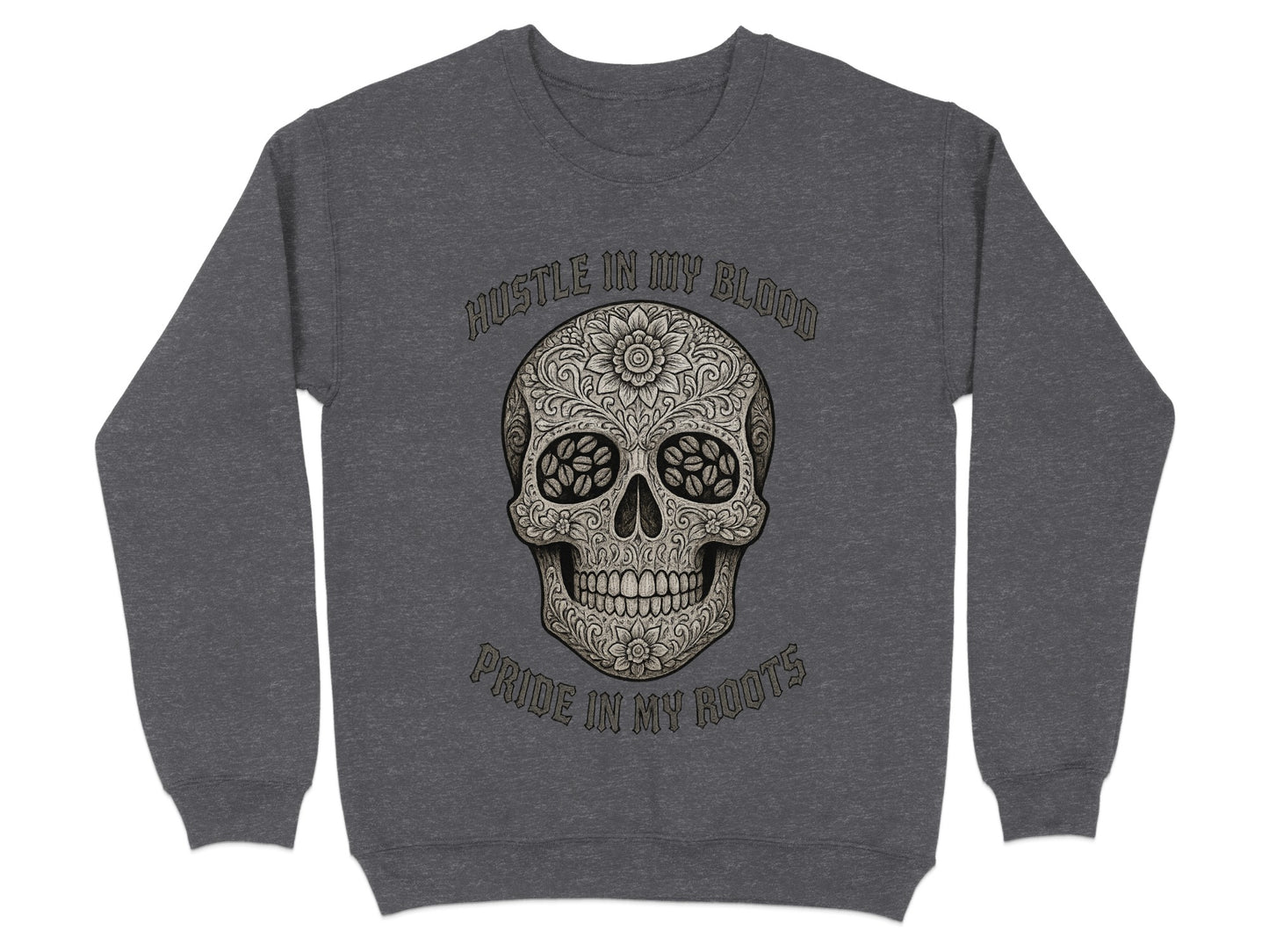 Hustle In My Blood Pride In My Roots sweatshirt