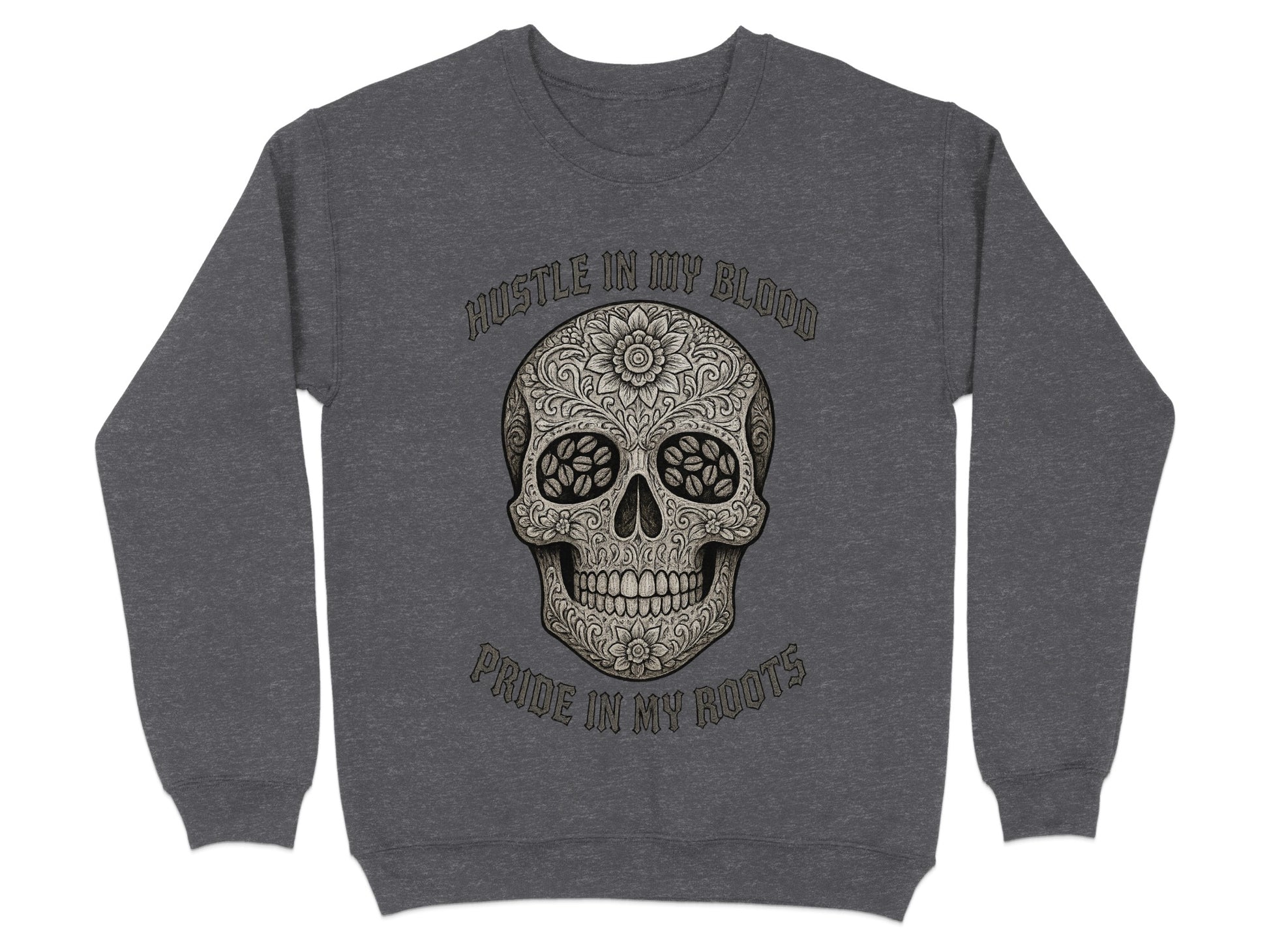 Hustle In My Blood Pride In My Roots sweatshirt