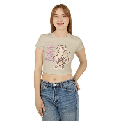 Born This Extra Women's Baby Tee - Cute & Confident Graphic T-Shirt
