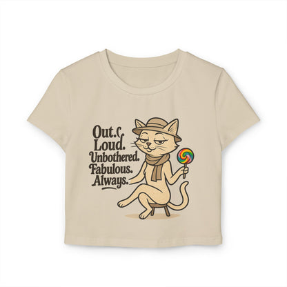 Fabulous Cat Women's Baby Tee - Out Loud & Unbothered Design