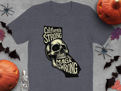 California Strong Not Maga Wrong Graphic T-shirt product type
