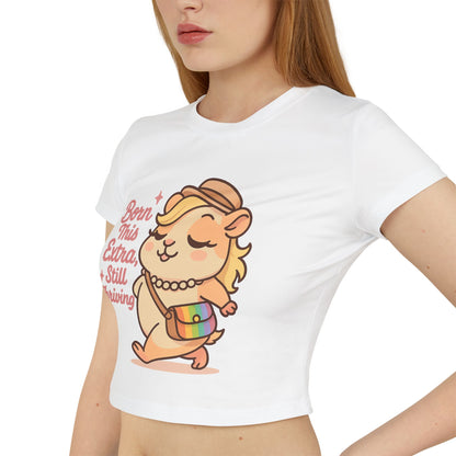 Born This Extra, Still Thriving Women's Baby Tee - Cute & Confident Graphic T-Shirt