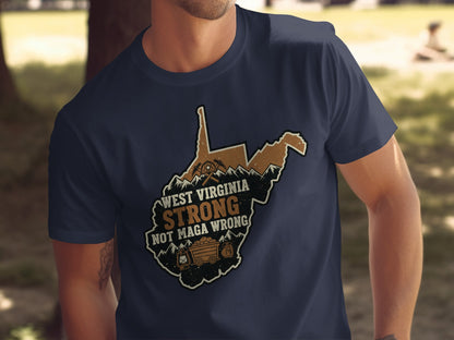 West Virginia Strong Not Maga Wrong T-Shirt product