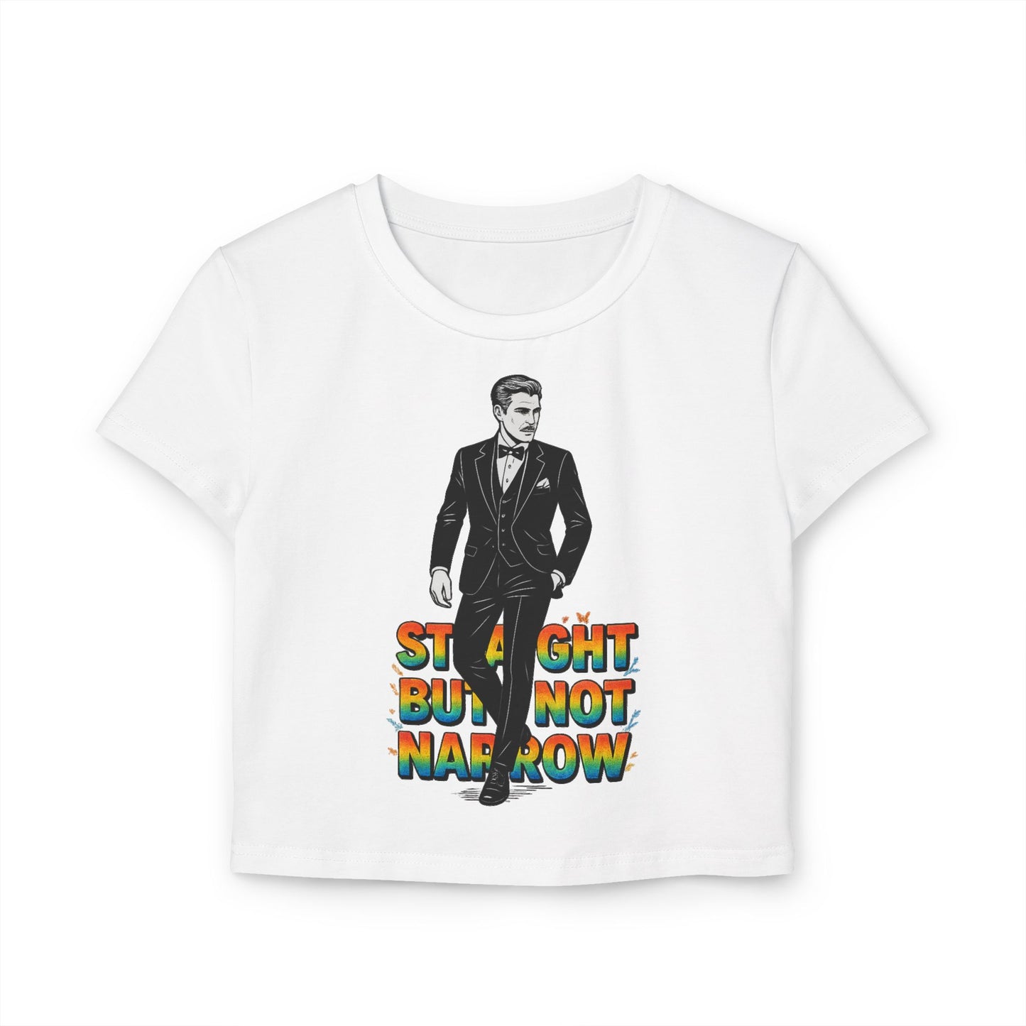 Straight But Not Narrow Women's Baby Tee - Pride & Inclusivity Statement Shirt