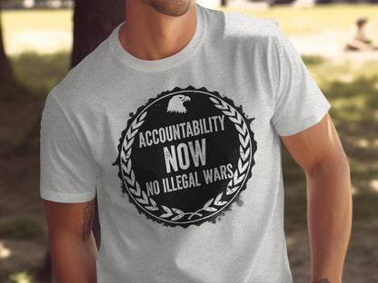 Accountability Now No Illegal Wars Graphic T-Shirt