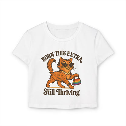 Cute Cat Graphic Women's Baby Tee - Born This Extra, Still Thriving