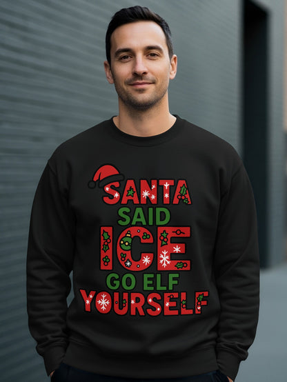 Santa Said Go Elf Yourself Christmas Sweatshirt