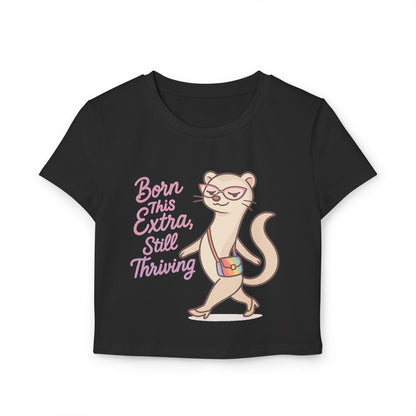 Born This Extra Women's Baby Tee - Cute & Confident Graphic T-Shirt
