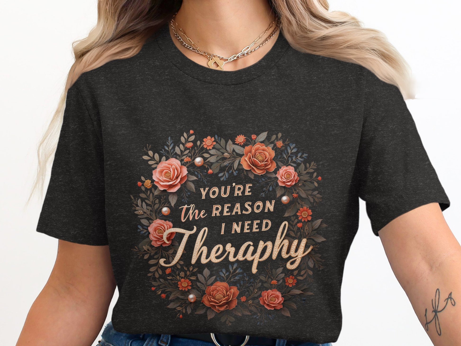 You're The Reason I Need Therapy Graphic T-shirt product