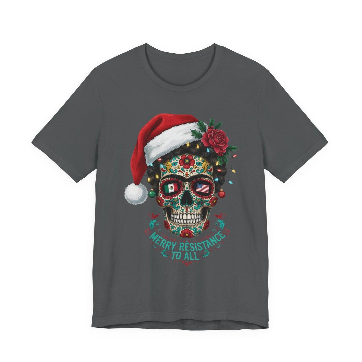Christmas Sugar Skull T-Shirt — "Merry Resistance to All" Holiday Tee