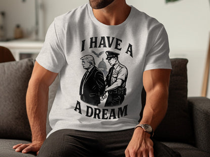 I Have A Dream Arrest Cartoon Graphic T-shirt product type