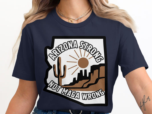 Arizona Strong Not Maga Wrong Graphic T-shirt product type