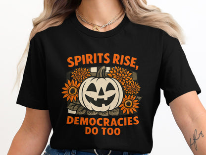 Spirits Rise Democracies Too Halloween T-Shirt product